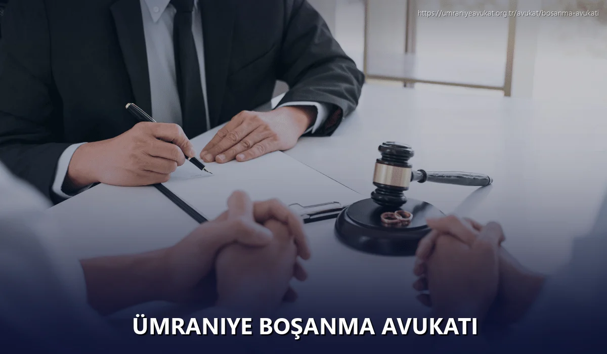 Ümraniye Boşanma Avukatı