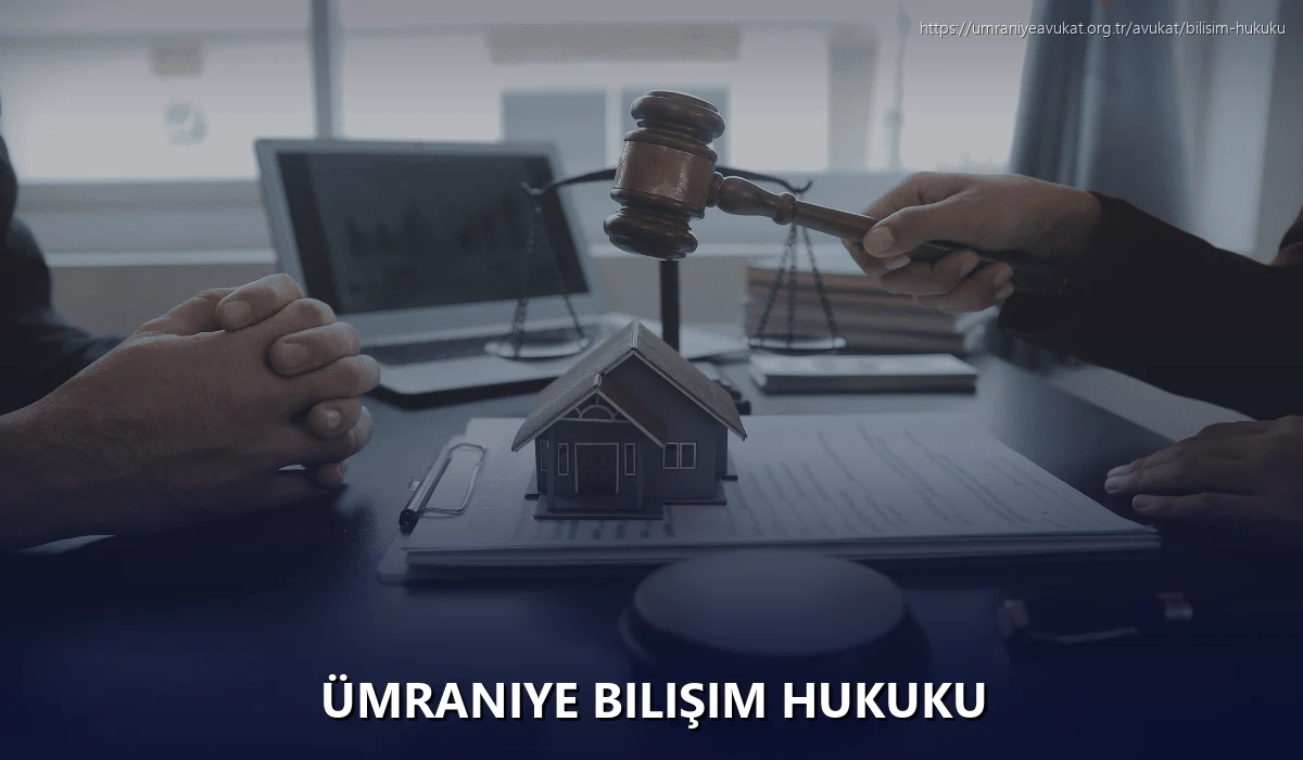 Ümraniye Bilişim Hukuku