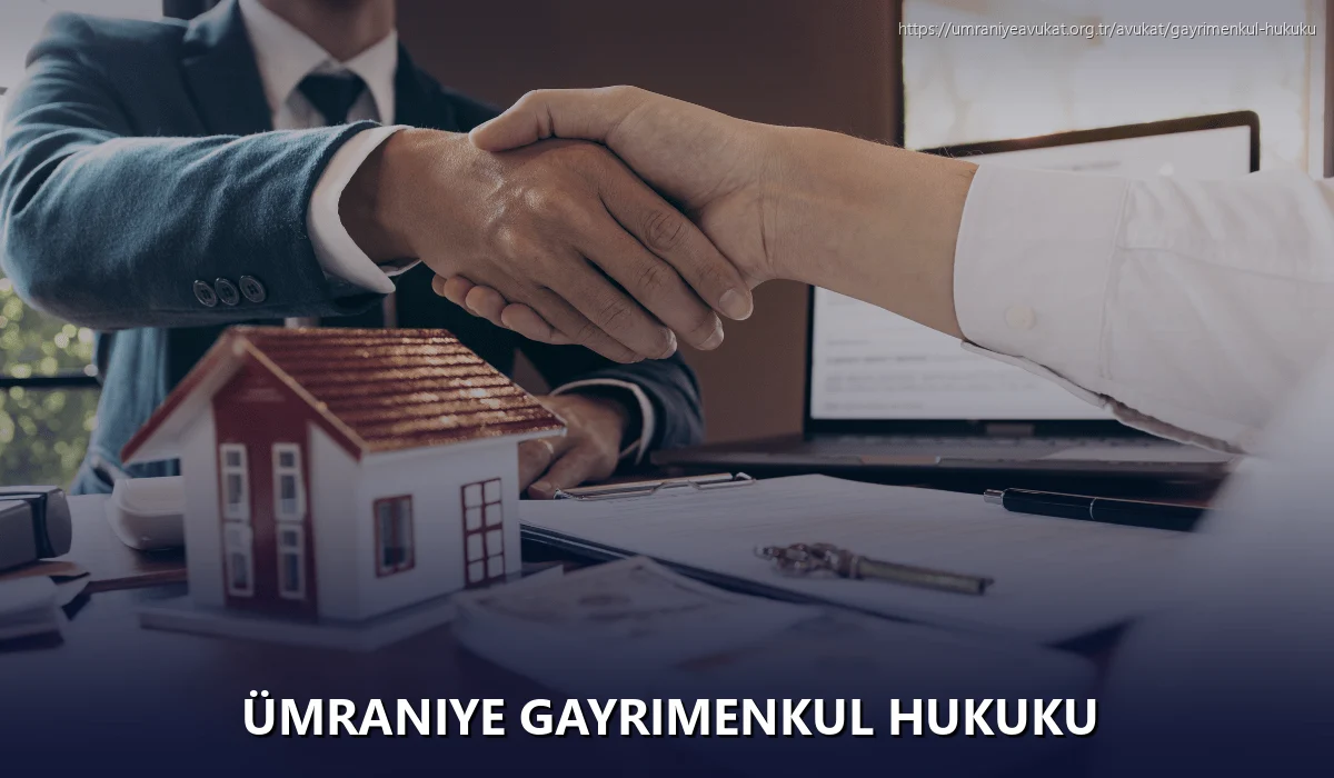 Ümraniye Gayrimenkul Hukuku
