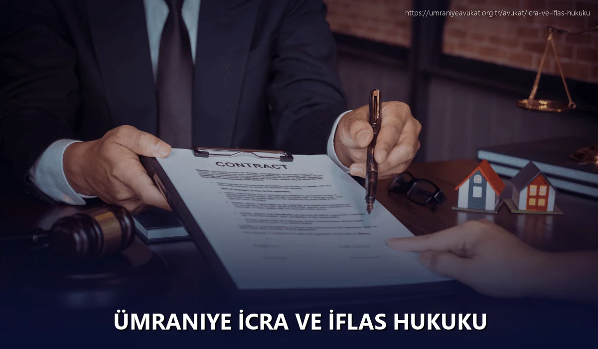 Ümraniye İcra ve İflas Hukuku