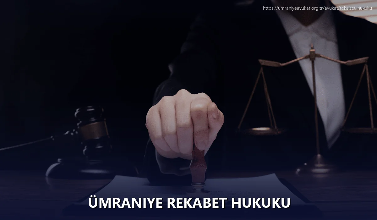 Ümraniye Rekabet Hukuku