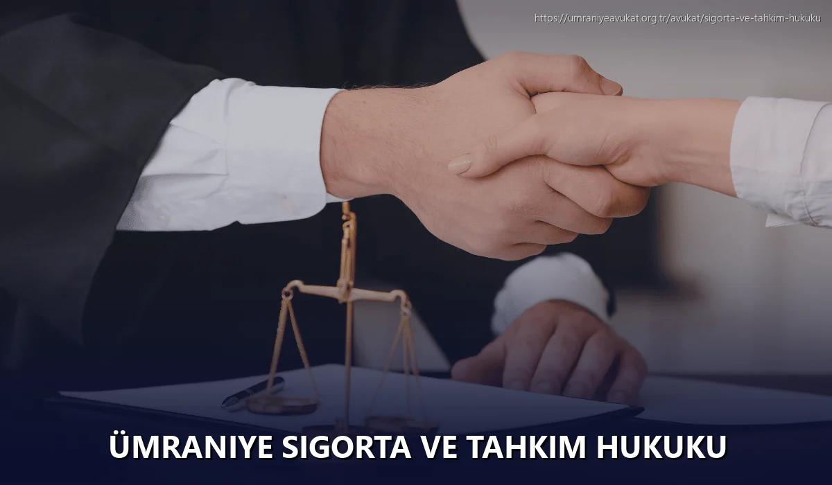 Ümraniye Sigorta ve Tahkim Hukuku