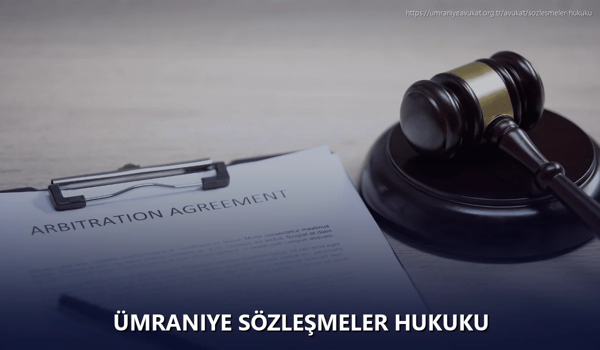 Ümraniye Sözleşmeler Hukuku